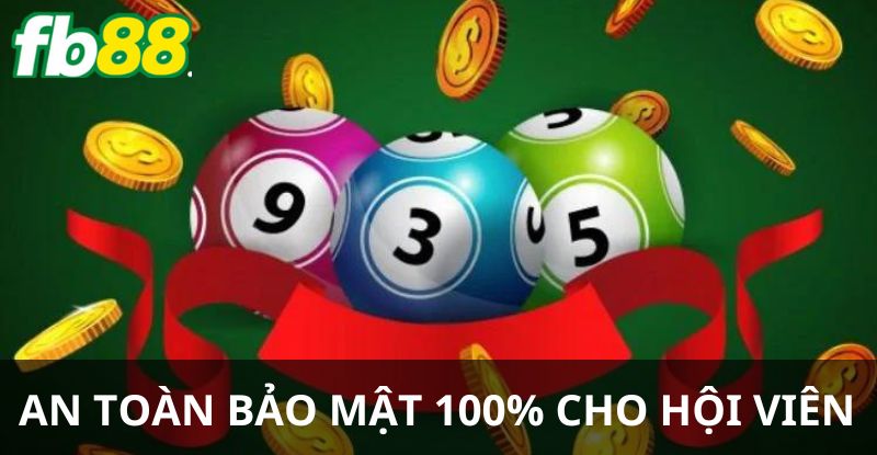 An toàn bảo mật 100% cho hội viên